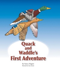 Enlarge image Cover: Quack and Waddle's First Adventure - Archway Publishing