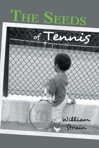 Abbildung von: The Seeds of Tennis - AUTHORHOUSE