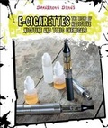 Cover: E-Cigarettes - Cavendish Square Publishing