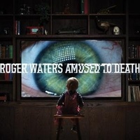 Enlarge image Cover: Amused to Death - Sony Music Entertainment Germany GmbH / München
