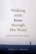 Cover: Walking With Jesus Through His Word - P & R Publishing Co (Presbyterian & Reformed)