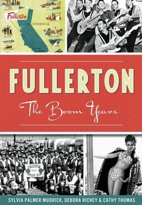 Enlarge image Cover: Fullerton:: The Boom Years - History Press