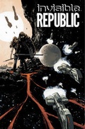 Cover: Invisible Republic Volume 1 - Image Comics