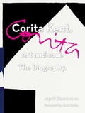 Cover: Corita Kent. Art And Soul, The Biography. - Angel City Press,U.S.