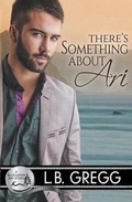 Cover: There's Something about Ari - Riptide Publishing