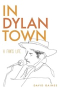 Cover: In Dylan Town - University of Iowa Press
