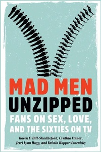 Abbildung von: Mad Men Unzipped - University of Iowa Press
