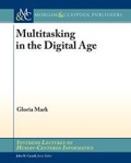 Cover: Multitasking in the Digital Age - Morgan and Claypool Life Sciences