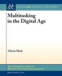 Enlarge image Cover: Multitasking in the Digital Age - Morgan and Claypool Life Sciences