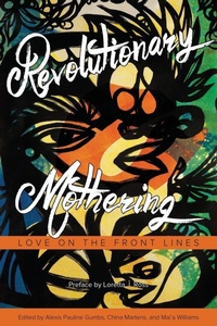 Enlarge image Cover: Revolutionary Mothering - PM Press