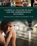 Cover: A Critical Analysis of Race and the Administration of Justice - Cognella, Inc