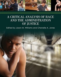 Enlarge image Cover: A Critical Analysis of Race and the Administration of Justice - Cognella, Inc