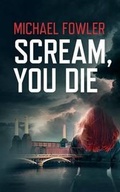 Cover: Scream, You Die - Caffeine Nights Publishing