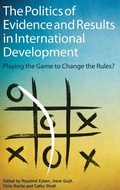 Cover: The Politics of Evidence and Results in International Development - Practical Action Publishing
