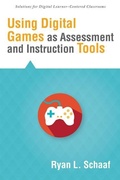 Cover: Using Digital Games as Assessment and Instruction Tools - Solution Tree