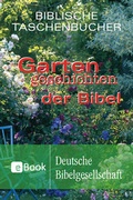 Cover: Gartengeschichten der Bibel - Deutsche Bibelgesellschaft