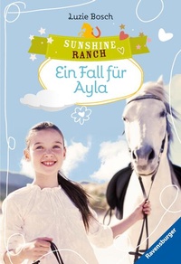 Enlarge image Cover: Sunshine Ranch, Band 6 - Ein Fall für Ayla - Ravensburger
