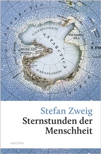 Abbildung von: Sternstunden der Menschheit - Anaconda Verlag
