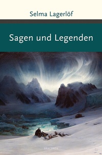 Abbildung von: Sagen und Legenden - Anaconda Verlag