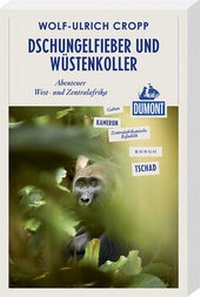 Abbildung von: Dschungelfieber und Wüstenkoller (DuMont Reiseabenteuer) - DuMont Reiseverlag