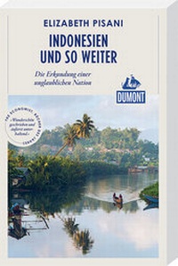 Abbildung von: Indonesien und so weiter (DuMont Reiseabenteuer) - DuMont Reiseverlag