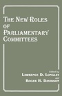 Cover: The New Roles of Parliamentary Committees - Routledge