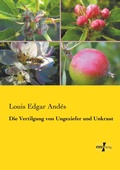 Cover: Die Vertilgung von Ungeziefer und Unkraut - Vero Verlag