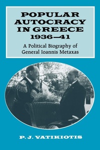 Abbildung von: Popular Autocracy in Greece, 1936-1941 - Routledge
