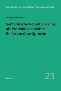 Bild vergrößern Bild: Semantische Remotivierung als Produkt laienhafter Reflexion über Sprache - Buske, H