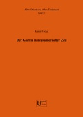 Cover: Der Garten in neusumerischer Zeit - Ugarit