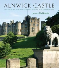 Abbildung von: Alnwick Castle - Frances Lincoln