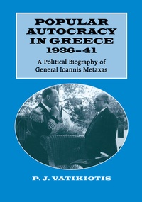 Abbildung von: Popular Autocracy in Greece, 1936-1941 - Routledge