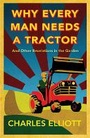 Cover: Why Every Man Needs a Tractor - Frances Lincoln