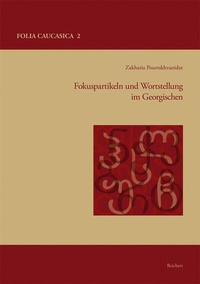 Abbildung von: Fokuspartikeln und Wortstellung im Georgischen - Reichert Verlag