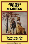 Cover: Yuma Madigan, Bd 6: Yuma und die falsche Erbin - Raidel Vlg eBooks
