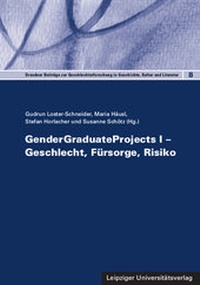 Enlarge image Cover: GenderGraduateProjects I - Geschlecht, Fürsorge, Risiko - Leipziger Uni-Vlg