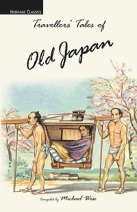Abbildung von: Travellers' Tales of Old Japan - Marshall Cavendish Editions