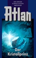Cover: Atlan 17: Der Kristallprinz (Blauband) - PERRY RHODAN digital