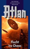 Cover: Atlan 20: Flucht ins Chaos (Blauband) - PERRY RHODAN digital