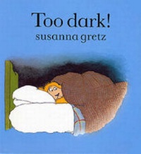Enlarge image Cover: Too Dark! - A & C Black Publishers Ltd