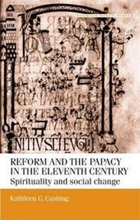 Enlarge image Cover: Reform and the Papacy in the Eleventh Century - Manchester University Press