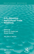 Cover: U.S.-Japanese Agricultural Trade Relations - Routledge