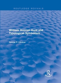 Enlarge image Cover: William Holman Hunt and Typological Symbolism (Routledge Revivals) - Routledge