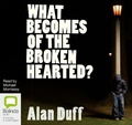 Cover: What Becomes of the Broken Hearted? - Bolinda Audio Books