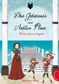 Cover: Das Geheimnis von Ashton Place 5: Wild w&auml;hrt am l&auml;ngsten - Thienemann