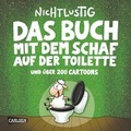 Cover: Das Buch mit dem Schaf auf der Toilette und &uuml;ber 200 Cartoons - Carlsen
