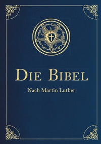 Abbildung von: Die Bibel - Altes und Neues Testament. In Cabra-Leder gebunden mit Goldprägung - Anaconda Verlag