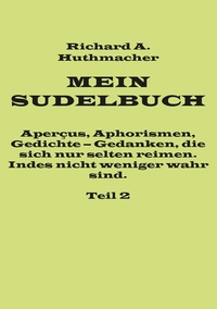 Abbildung von: Mein Sudelbuch, Teil 2 - BoD - Books on Demand
