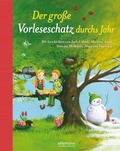 Cover: Der gro&szlig;e Vorleseschatz durchs Jahr - Ellermann