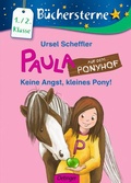 Cover: Paula auf dem Ponyhof. Keine Angst, kleines Pony! - Oetinger